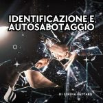 08.Identificazione e autosabotaggio