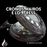 10.Kronos, kairos e lo stress