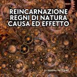 02.Reincarnazione, regni di natura, causa ed effetto